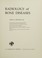 Cover of: Radiology of bone diseases