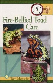 Cover of: Quick & Easy Fire-Bellied Toad Care