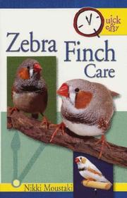 Cover of: Quick & Easy Zebra Finch Care by Nikki Moustaki