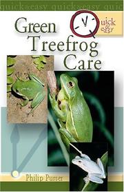 Cover of: Quick and easy green treefrog care by Purser, Philip.