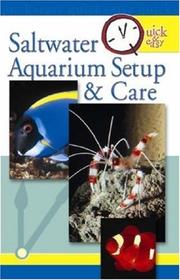 Cover of: Quick & easy saltwater aquarium set-up and care by TFH staff.