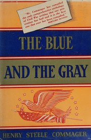 Cover of: Rare Henry Steele Commager / BLUE AND THE GRAY The Story of the Civil War As 1st ed