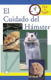 Cover of: El Cuidado Del Hamster (Facil & Rapido)