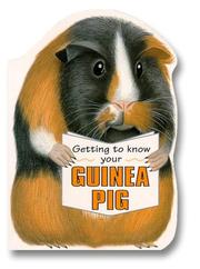 Cover of: Getting to Know Your Guinea Pig