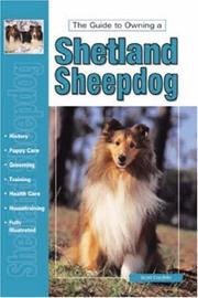 Guide to Owning a Shetland Sheepdog by Scott Credidio