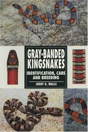 Cover of: Gray-Banded Kingsnakes: Identification, Care and Breeding (Herpetology Series)