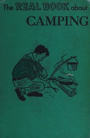 Cover of: The real book about camping, (Real books [R26])