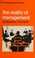 Cover of: The reality of management
