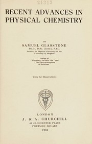 Cover of: Recent advances in physical chemistry by Samuel Glasstone, Samuel Glasstone