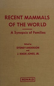 Cover of: Recent mammals of the world: a synopsis of families