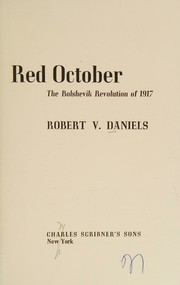 Cover of: Red October: the Bolshevik Revolution of 1917