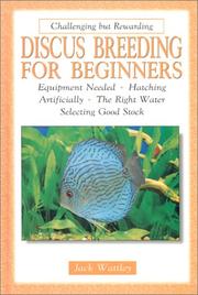 Cover of: Discus breeding for beginners: challenging but rewarding