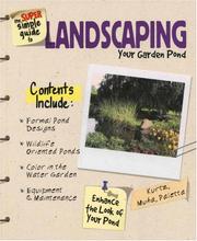 The super simple guide to landscaping your garden pond by Laura Muha, Jeffrey Kurtz, Michael S. Paletta