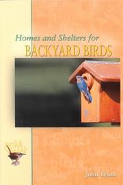 Cover of: Homes and shelters for backyard birds