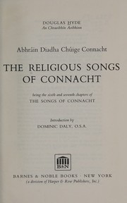 Cover of: The religious songs of Connacht.: Abhráin diadha chúige Connacht.