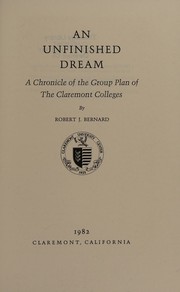 Cover of: An unfinished dream by Robert J. Bernard, Robert J. Bernard