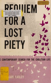 Cover of: Requiem for a lost piety: the contemporary search for the Christian life.
