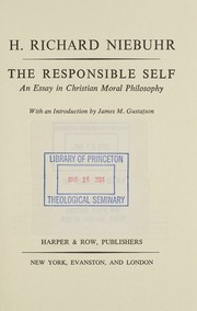 Cover of: The responsible self: an essay in Christian moral philosophy