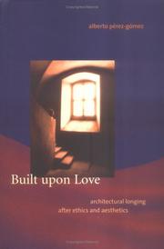 Built upon love by Alberto Pérez-Gómez
