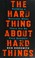 Cover of: The Hard Thing About Hard Things