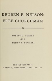 Cover of: Reuben E. Nelson: free churchman