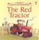 Cover of: The Red Tractor (Young Farmyard Tales)