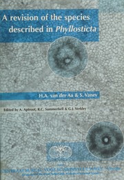 Cover of: A revision of the species described in Phyllosticta by Hubertus Antonius van der Aa, Hubertus Antonius van der Aa