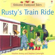 Cover of: Rusty's Train Ride (Farmyard Tales Readers) by Heather Amery, Stephen Cartwright, Heather Amery