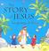 Cover of: The Story of Jesus for Young Children