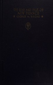 Cover of: The rise and fall of New France