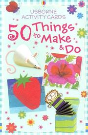 Cover of: 50 Things to Make And Do (Activity Cards) | Fiona Watt