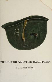 Cover of: The river and the gauntlet;: Defeat of the Eighth Army by the Chinese Communist Forces, November, 1950, in the Battle of the Chongchon River, Korea