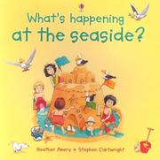 Cover of: What's Happening At the Seaside? (What's Happening) by Heather Amery, Stephen Cartwright, Heather Amery