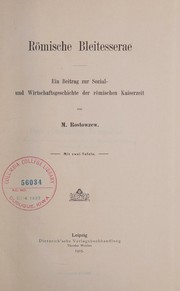Cover of: Römische Bleitesserae: ein Beitrag zur Sozial- und Wirtschaftsgeschichte der römischen Kaiserzeit