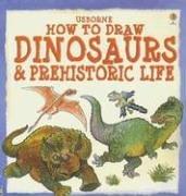 Cover of: How to Draw Dinosaurs And Prehistoric Life (Young Artist) by Marit Claridge, Judy Tatchell