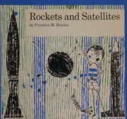 Cover of: Rockets and satellites. by Franklyn M. Branley, Franklyn M. Branley