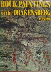 Cover of: Rock paintings of the Drakensberg, Natal and Griqualand East. by A. R. Willcox, A. R. Willcox