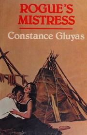 Cover of: Rogue's mistress by Constance Gluyas, Constance Gluyas