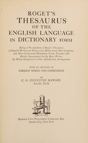 Cover of: Roget's Thesaurus of the English language in dictionary form by C. O. Sylvester Mawson, C. O. Sylvester Mawson