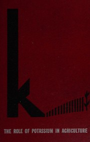 Cover of: The Role of potassium in agriculture.