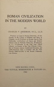 Cover of: Roman civilization in the modern world by Charles Phineas Sherman, Charles Phineas Sherman