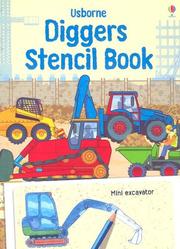 Cover of: Diggers Stencil Book (Stencil Books) by Alice Pearcey, Louie Stowell