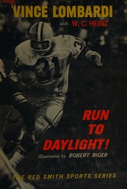 Run to daylight! by Vince Lombardi