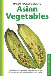 Cover of: Handy Pocket Guide To Asian Vegetables (Periplus Nature Guides) by Wendy Hutton