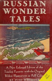 Cover of: Russian wonder tales;: Containing twelve of the famous Bilibin illustrations in color