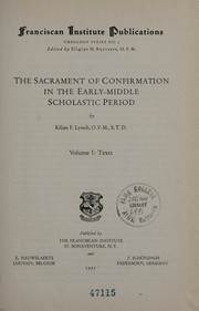Cover of: The sacrament of confirmation in the early-middle scholastic period. by Kilian F. Lynch, Kilian F. Lynch