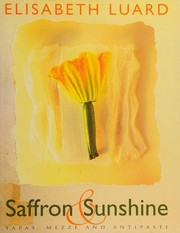 Cover of: Saffron & sunshine: tapas, mezze and antipasti