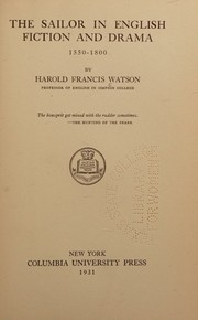 Cover of: The sailor in English fiction and drama, 1550-1800