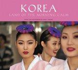 Cover of: Korea: Land of Morning Calm