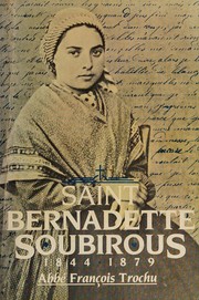 Cover of: Saint Bernadette Soubirous by Francis Trochu, Francis Trochu